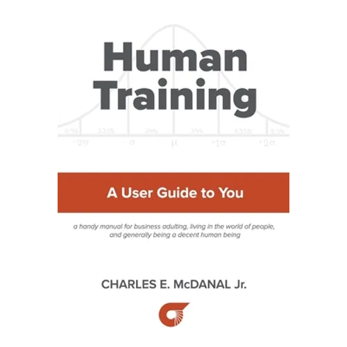 Human Training: A User Guide to You