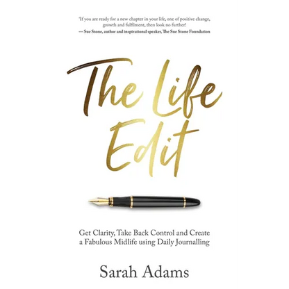 The Life Edit: Get Clarity, Take Back Control and Create a Fabulous Midlife, Using Daily Journalling - Paperback