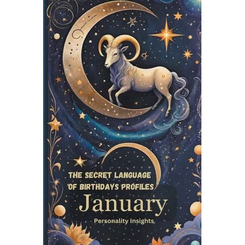 The Secret Language of Birthdays Profiles - January Personality Insights.