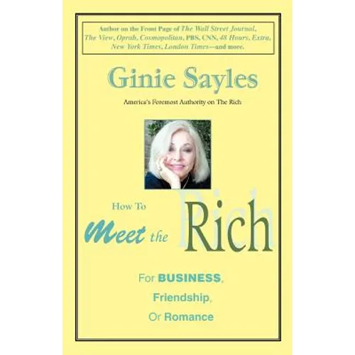 How to Meet the Rich: For Business, Friendship, or Romance