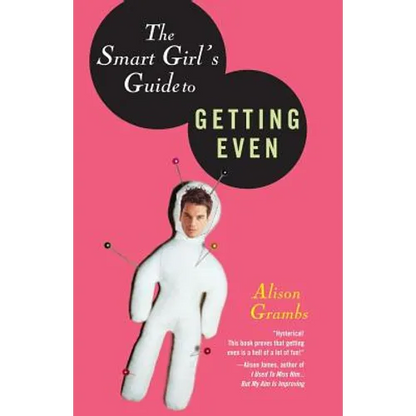 The Smart Girl's Guide to Getting Even - Paperback