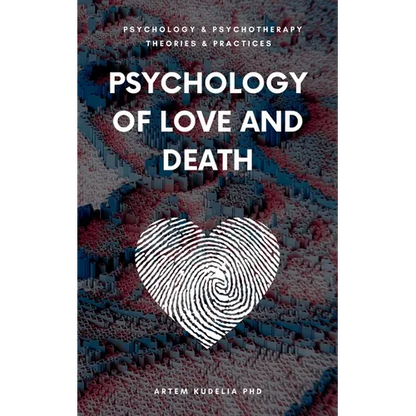 Psychology of Love and Death: Therapeutic Path to Fundamental Balance in Life and Relationships - Paperback