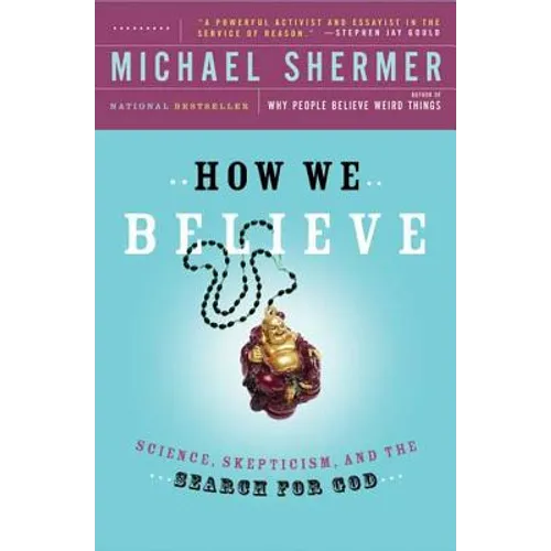 How We Believe: Science, Skepticism, and the Search for God