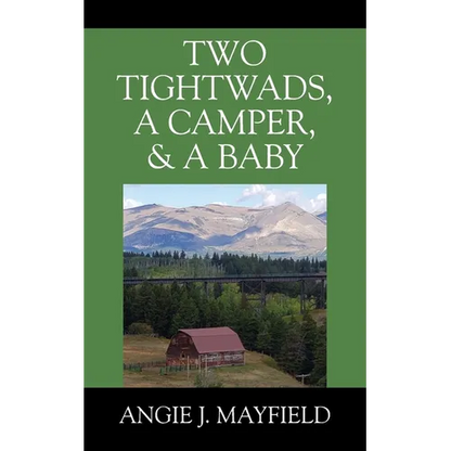 Two Tightwads, a Camper, & a Baby