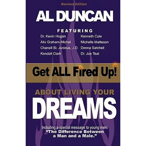 Get ALL Fired Up! About Living Your Dreams (Revised Edition)