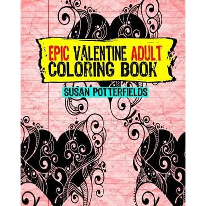 Epic Adult Valentine Coloring Book