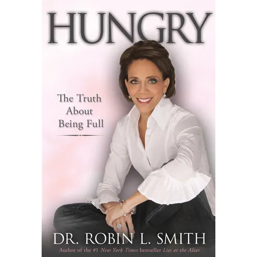 Hungry: The Truth About Being Full