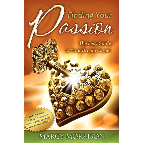 Finding Your Passion: The Easy Guide to Your Dream Career