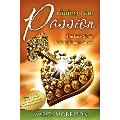 Finding Your Passion: The Easy Guide to Your Dream Career - Paperback