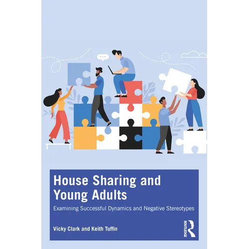 House Sharing and Young Adults: Examining Successful Dynamics and Negative Stereotypes