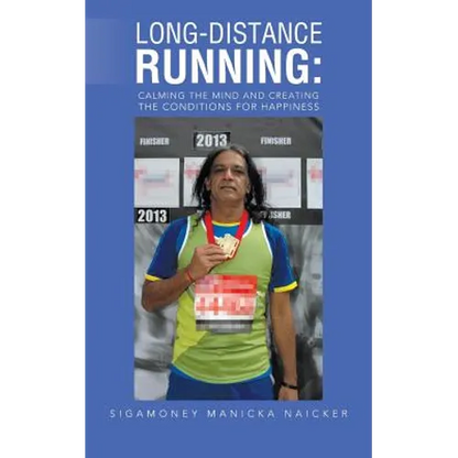 Long-Distance Running: Calming the Mind and Creating the Conditions for Happiness - Paperback