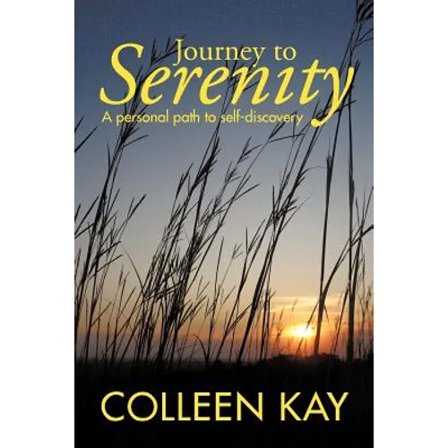 Journey to Serenity: A Personal Path to Self-Discovery