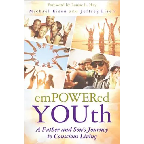 Empowered Youth: A Father and Son's Journey to Conscious Living