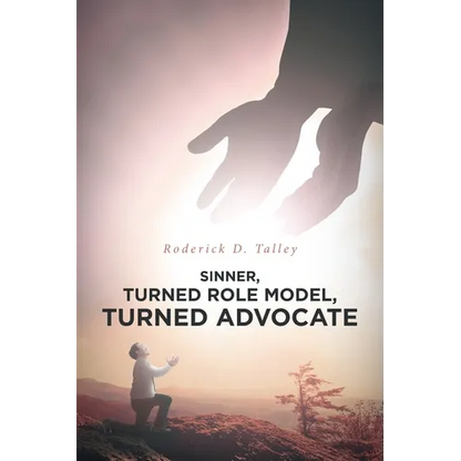 Sinner, Turned Role Model, Turned Advocate: Revised Edition - Paperback