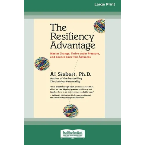 The Resiliency Advantage: Master Change, Thrive Under Pressure, and Bounce Back from Setbacks (16pt Large Print Edition)