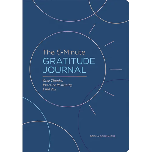 The 5-Minute Gratitude Journal (Deluxe Edition): Give Thanks, Practice Positivity, Find Joy