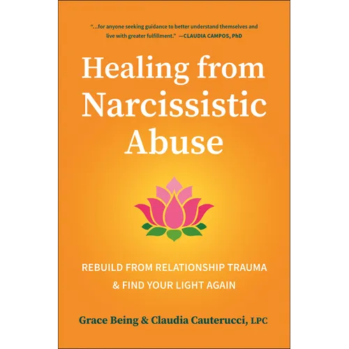 Healing from Narcissistic Abuse: Rebuild from Relationship Trauma & Find Your Light Again