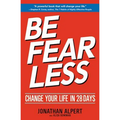 Be Fearless: Change Your Life in 28 Days (New Edition)