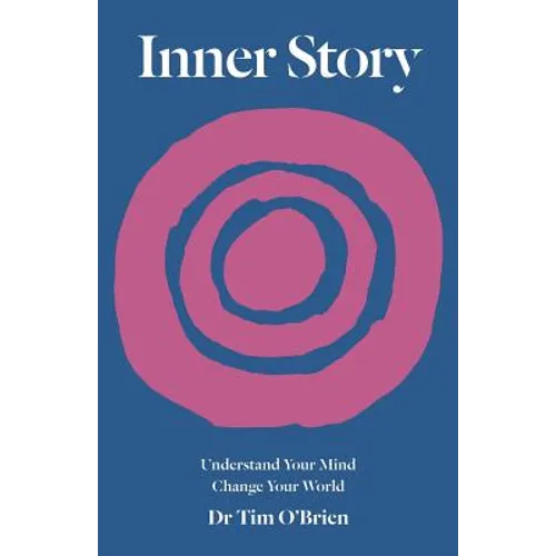 Inner Story: Understand your mind. Change your world.