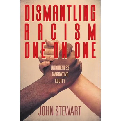 Dismantling Racism One On One: Uniqueness Narrative Equity