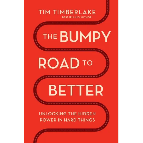 The Bumpy Road to Better: Unlocking the Hidden Power in Hard Things