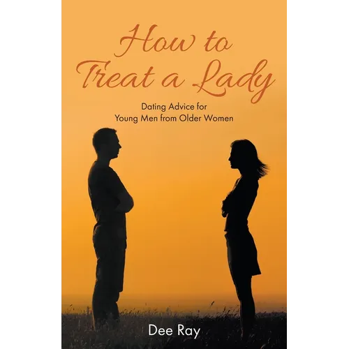 How to Treat a Lady