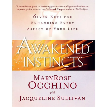 Awakened Instincts: Seven Keys for Enhancing Every Aspect of Your Life - Paperback