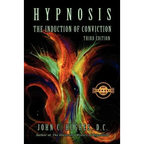 Hypnosis The Induction of Conviction