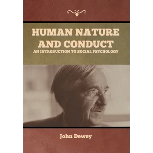 Human Nature and Conduct: An introduction to social psychology