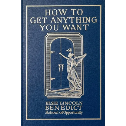 How to Get Anything You Want