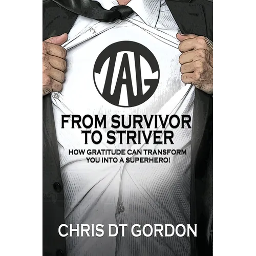 From Survivor to Striver: How Gratitude Can Transform You Into a Superhero!