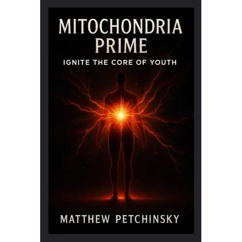 Mitochondria Prime: Ignite the Core of Youth