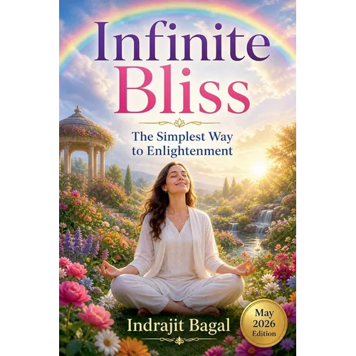 Infinite Bliss: The Simplest Way to Enlightenment