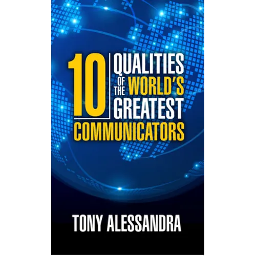 The Ten Qualities of the World's Greatest Communicators