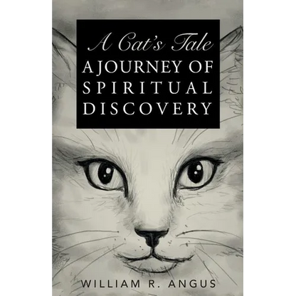 A Cat's Tale: A Journey of Spiritual Discovery - Paperback