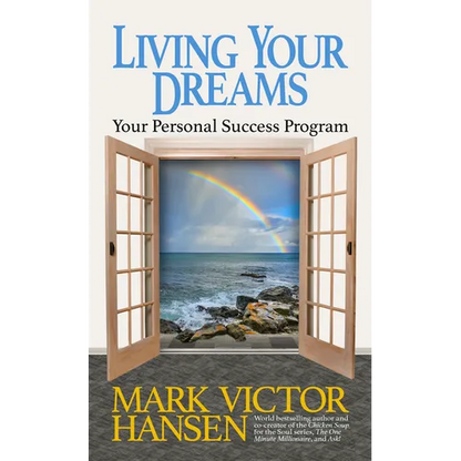 Living Your Dreams: Your Personal Success Program