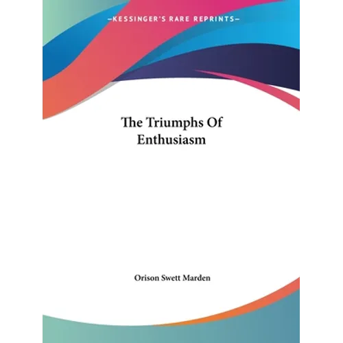 The Triumphs Of Enthusiasm