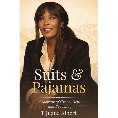 Suits & Pajamas: A Memoir of Grace, Grit, and Becoming - Paperback