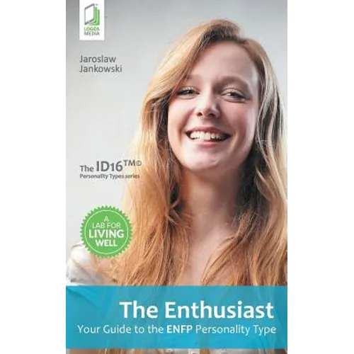 The Enthusiast: Your Guide to the ENFP Personality Type