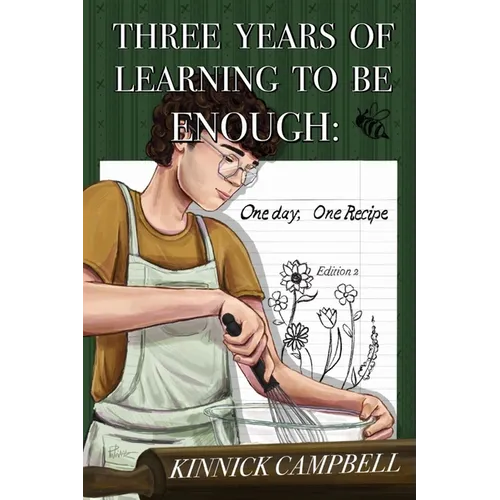 Three Years of Learning to Be Enough: One Day, One Recipe