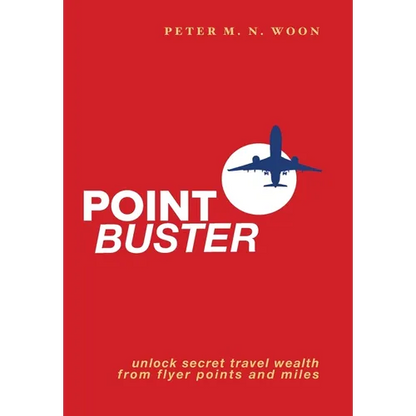 Point Buster: Unlock Secret Travel Wealth from Flyer Points and Miles