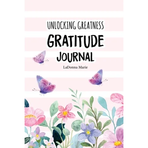 Unlocking Greatness Gratitude Journal