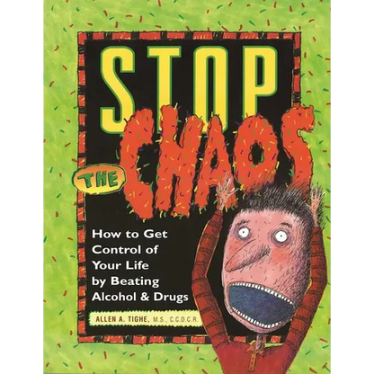 Stop the Chaos Workbook: How to Get Control of Your Life by Beating Alcohol and Drugs - Paperback