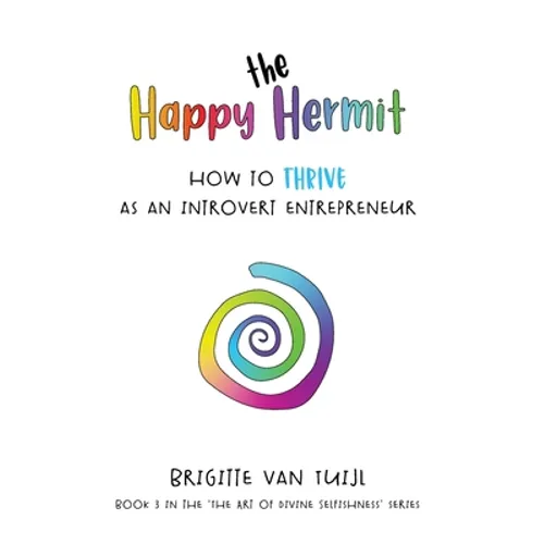 The Happy Hermit: how to thrive as an introvert entrepreneur