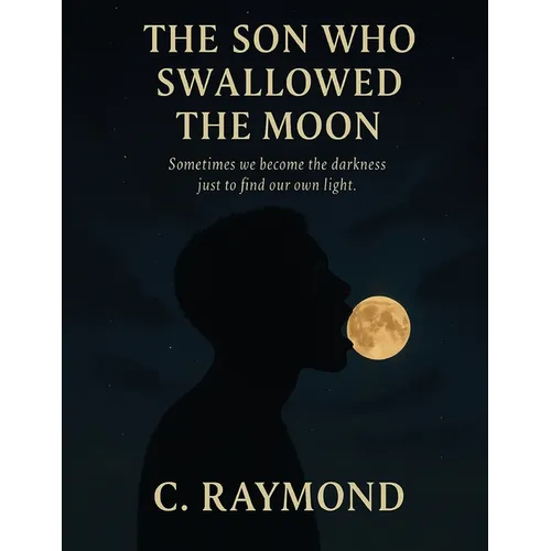 The Son Who Swallowed the Moon