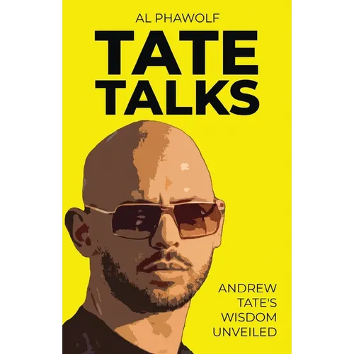 Tate Talks: Andrew Tate's Wisdom Unveiled