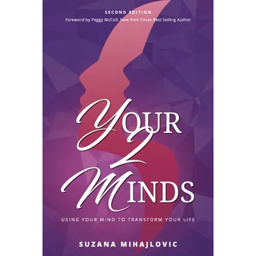 Your2Minds: Using Your Mind to Transform Your Life