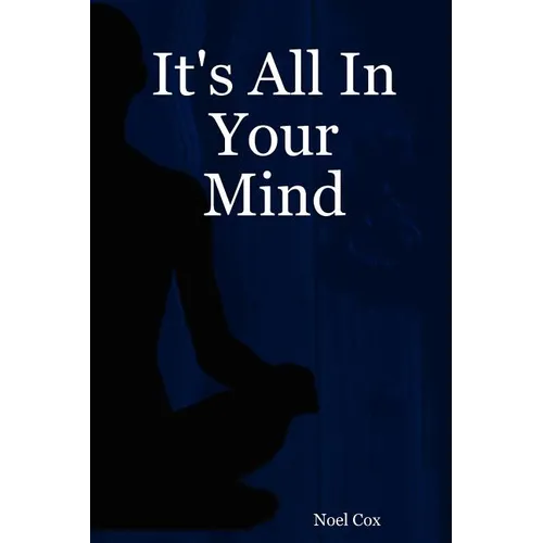 It's All in Your Mind