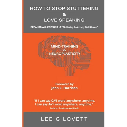 How to Stop Stuttering & Love Speaking: EXPANDS ALL EDITIONS of Stuttering & Anxiety Self-Cures - Paperback