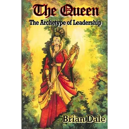 The Queen: The Archetype of Leadership